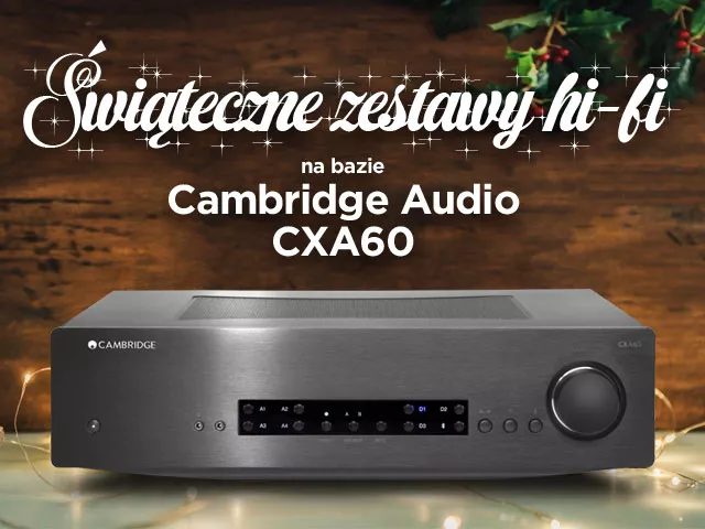 Świąteczne zestawy na Cambridge Audio CXA60
