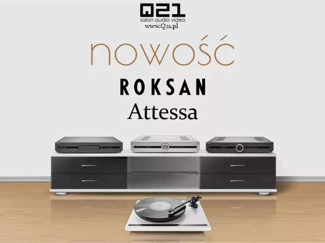 Roksan Attessa w ofercie Q21