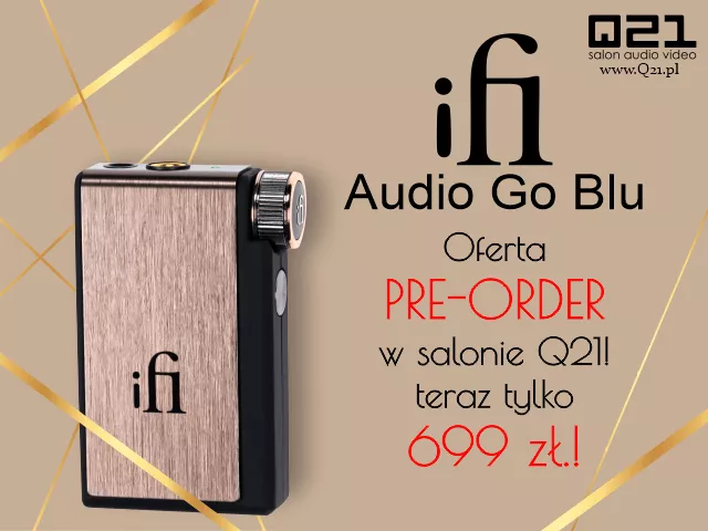iFi Audio Go Blu | Oferta przedsprzedaży, sprawdź!