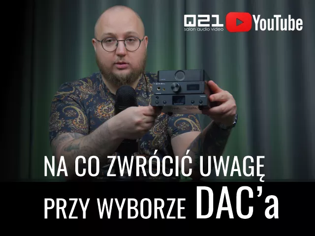Na co zwrócić uwagę przy wyborze DAC'a? | Film