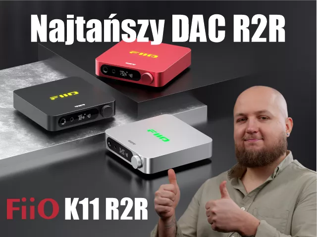 Najtańszy DAC R2R | Prezentacja FiiO K11 R2R | Film