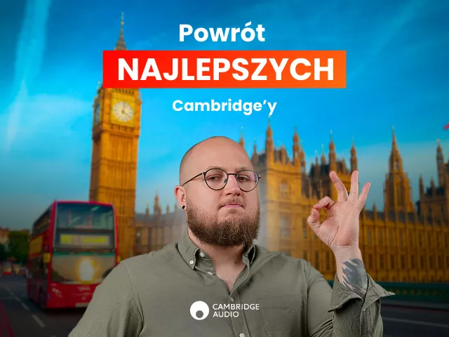 Powrót NAJLEPSZYCH Cambridge'y | Prezentacja EXA100 i EXN100 od Cambridge Audio