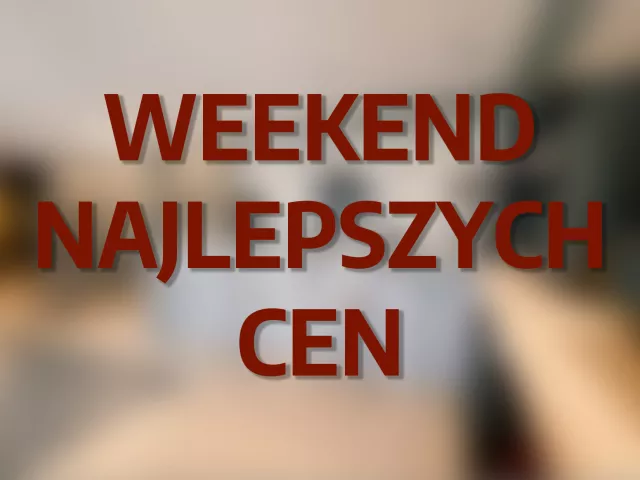 Weekend najlepszych cen w Q21!
