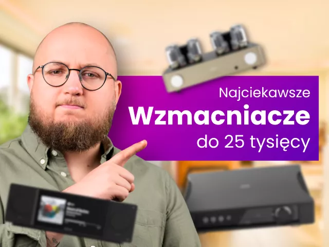 Najciekawsze WZMACNIACZE do 25 000 zł | Film
