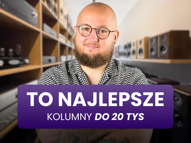 NAJLEPSZE kolumny podłogowe za 20 000 zł w 2026!